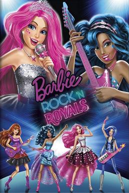 Barbie in Rock ‘N Royals (2015) บาร์บี้ กับแคมป์ร็อคเจ้าหญิงซูเปอร์สตาร์