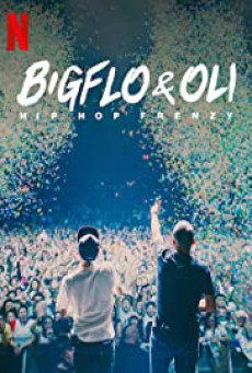 Bigflo & Oli Hip Hop Frenzy (2020) บิ๊กโฟล์กับโอลี่ ฮิปฮอปมาแรง