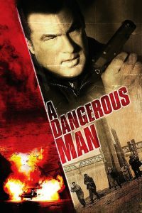 A Dangerous Man (2009) มหาประลัยคนอันตราย